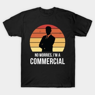 No worries i'm a commercial T-Shirt